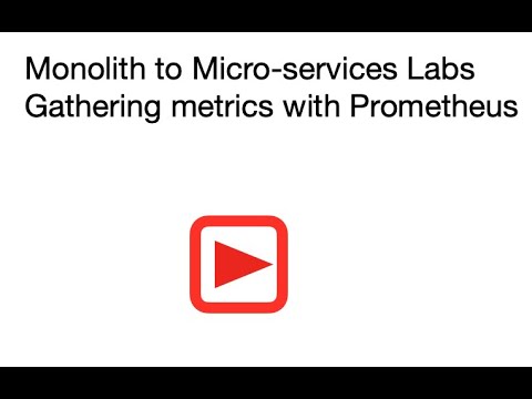 Gathering metrics with Prometheus lab Introduction Video