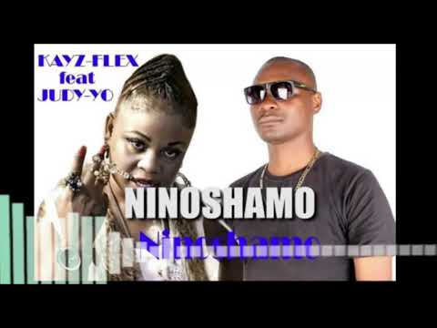 Kayz flex ft Judy yo _ ninoshano