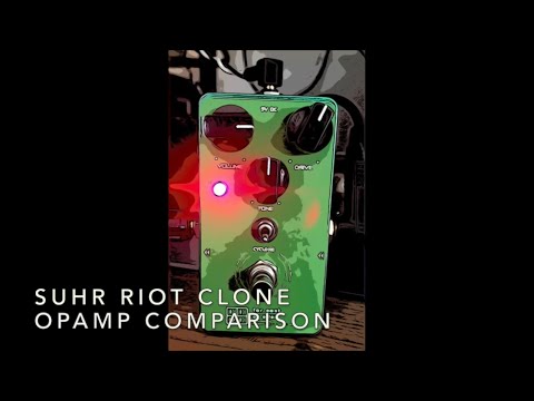 Suhr Riot Clone Opamp Comparison LT1498 / OP275GP / MUSES8920 / LME49720