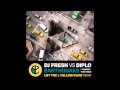 DJ Fresh vs Diplo - Earthquake (LNY TNZ & Yellow ...