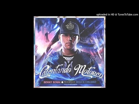 Benny Benni - Calentando Motores (Prod. Segui El Cirujano)