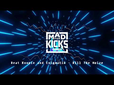Beat Kouple & Enigmatik - Kill The Noize [Hardtek]