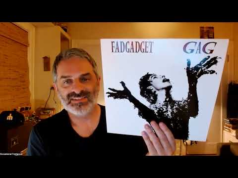 Fad Gadget - "Gag"- Frank Tovey and his last album as Fad Gadget still sounds fresh 39 years later.