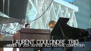 Laurent Coulondre Trio - Winner Defense Jazz Festival Competition 2014