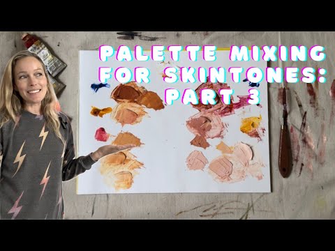 Palette mixing for skin tones (Part 3)