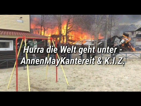 Hurra die Welt geht unter - AnnenMayKantereit & K.I.Z. (Lyrics + SUB español)