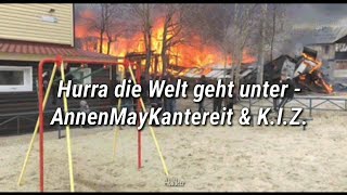 Hurra die Welt geht unter - AnnenMayKantereit &amp; K.I.Z. (Lyrics + SUB español)