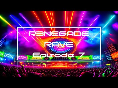 R3NEGADE Rave Episode 7 - Hardstyle, Hard Dance, Happy Hardcore