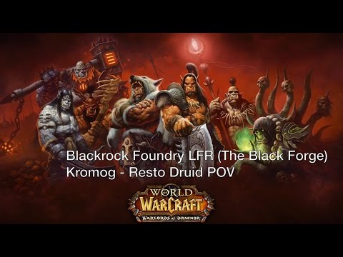 Kromog - Blackrock Foundry LFR - Warlords of Draenor Beta - Resto Druid POV