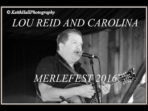 In Despair, Lou Reid and Carolina, Merlefest 2016, Wilkesboro NC