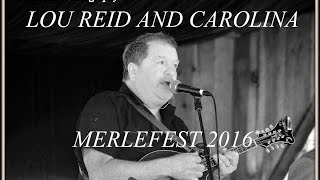 In Despair, Lou Reid and Carolina, Merlefest 2016, Wilkesboro NC