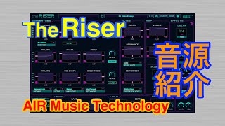 Video thumbnail for 【Preset】"The Riser" Effect エフェクト音源 AIR Music Technology by 最新シンセ音源研究 - Masayuki Funami