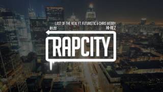 Hi-Rez - Last Of The Real ft. Futuristic & Chris Webby