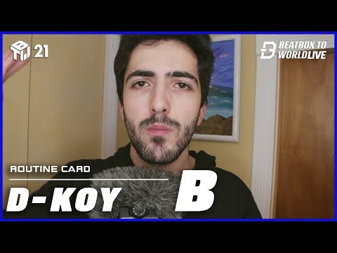 D-Koy Routine Card B | Beatbox To World Live 2021