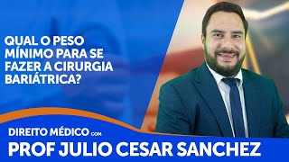 Qual o peso  mínimo para se fazer a cirurgia bariátrica