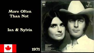 More Often Than Not - Ian & Sylvia
