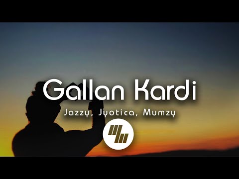 Lyrical: Gallan Kardi | Jazzy B, Jyotica Tangri, Mumzy Stranger |  21 Wave Music