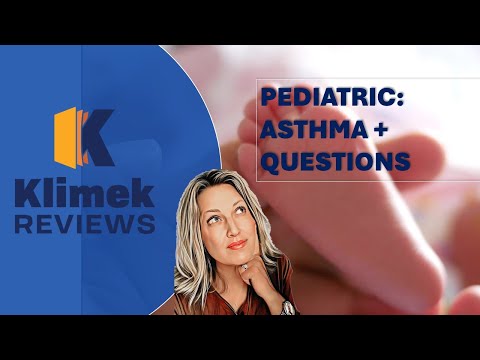 PEDIATRICS: ASTHMA + QUESTIONS