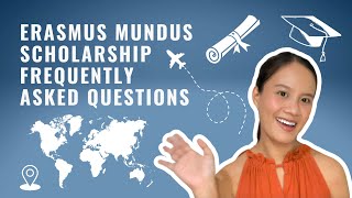 ERASMUS MUNDUS SCHOLARSHIP - FAQs & APPLICATION GUIDE