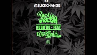 Rockie Fresh (Feat. Wiz Khalifa) - Kush Do (Chopped &amp; Screwed By SlickChange)