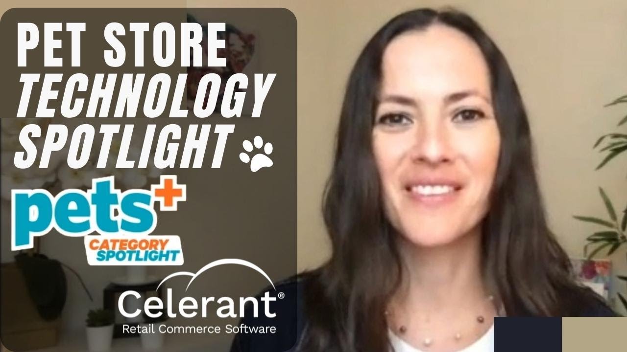 Pets+ Pet Store Technology Spotlight Podcast with Celerant (Review)