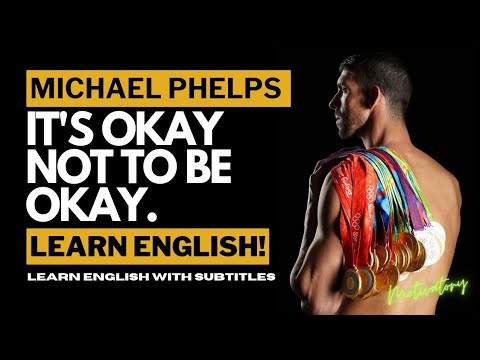 ENGLISH SPEECH | MICHAEL PHELPS | It's Okay Not To Be Okay | Mental Health | ENGLISH SUBTITLES