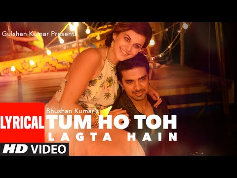 Tum Ho Toh Lagta Hain (Lyrical) — watch video