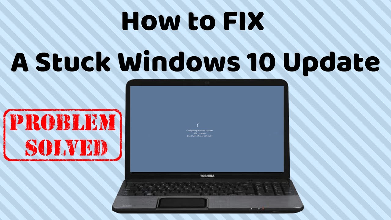 How to FIX A Stuck Windows 10 Update