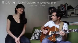 The One I Love (Belongs To Somebody Else) - Hélène & Martin