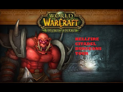 WoW TBC Hellfire Citadel Dungeon Tour
