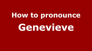 How to pronounce Genevieve