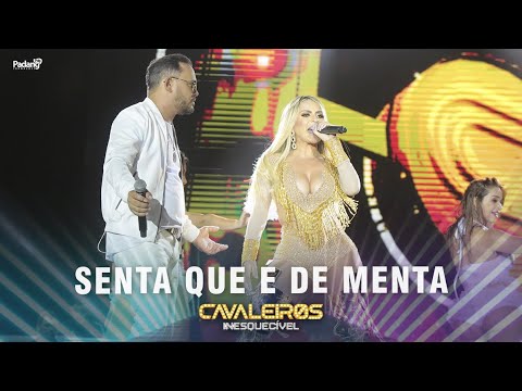 Cavaleiros do Forró - Senta Que é de Menta (DVD Cavaleiros Inesquecível - Ao Vivo em Natal)