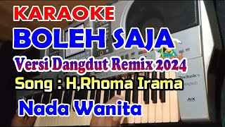 Download lagu BOLEH SAJA DUT REMIX KARAOKE NADA WANITA SONG H.RHOMA IRAMA BY CAHAYA MUSICAL WAHYU mp3