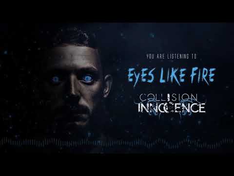 Collision of Innocence "Eyes Like Fire" Official Video Release