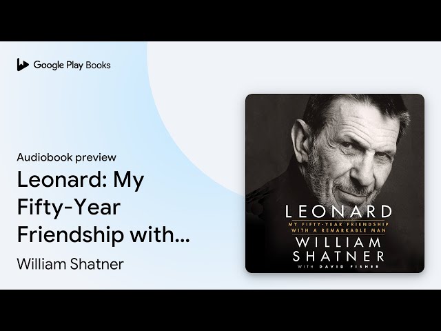 Vídeo relacionado con Leonard: My Fifty-Year Friendship With A Remarkable Man