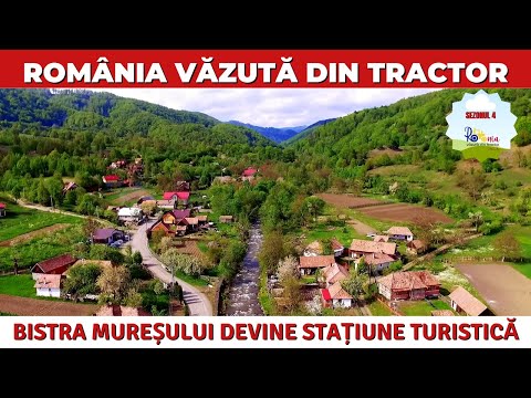 Bistra Mureșului devine stațiune turistică / România Văzută Din Tractor