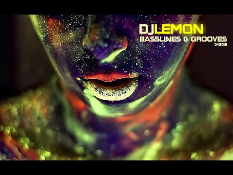 DJLemon - Basslines & Grooves - Part2 - 04.2018  • House • Tech House • DJ Mix