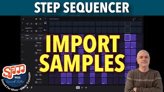 Apple Logic Pro 3 for iPad - Tutorial 53: Step Sequencer - Import Samples