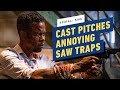 Spiral Cast Pitch Annoying Saw Traps