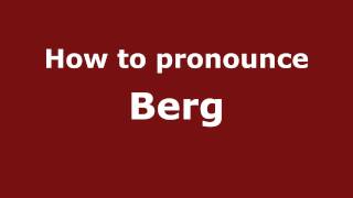 How to pronounce Berg
