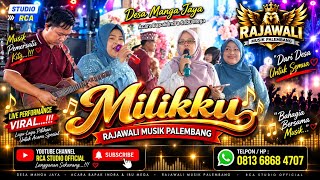 Download lagu Milikku - OM Rajawali Musik - Acara Bpk.Indra Darusman - Live Desa Mangan Jaya mp3