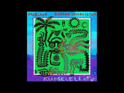 MoBlack, Zamna Soundsystem - Kumeleli feat. Oluhle