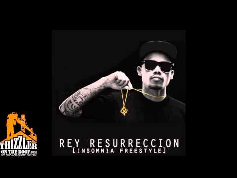 Rey Resurreccion - Insomnia Freestyle [Thizzler.com]