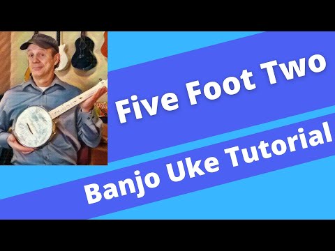 Five Foot Two - Banjo Uke Tutorial