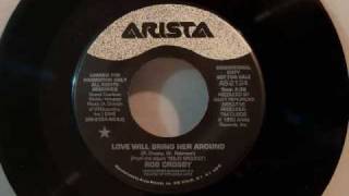 Rob Crosby - Love Will Bring Her Around
