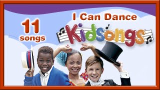 I Can Dance | Kid Songs | Dancing Kids| Barefootin' |Mexican Hat Dance | Do the Twist | Charleston