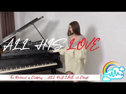 The Renewal of Coldplay - ALL MY LOVE in Christ: ALL HIS LOVE