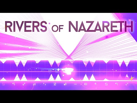 "RIVERS OF NAZARETH" (Extreme Demon) by AudieoVisual | Geometry Dash 2.2