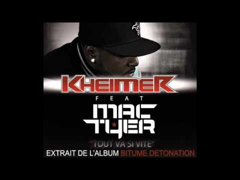 Kheimer Feat Mac tyer Tout Va Si Vite  2011