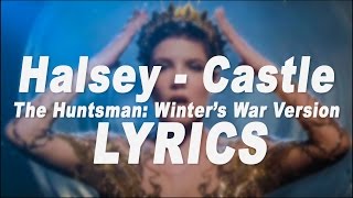 Halsey - Castle &quot;The Huntsman: Winter’s War Version&quot; (Lyric)